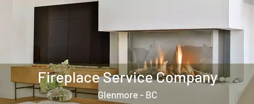 Fireplace Service Company Glenmore - BC