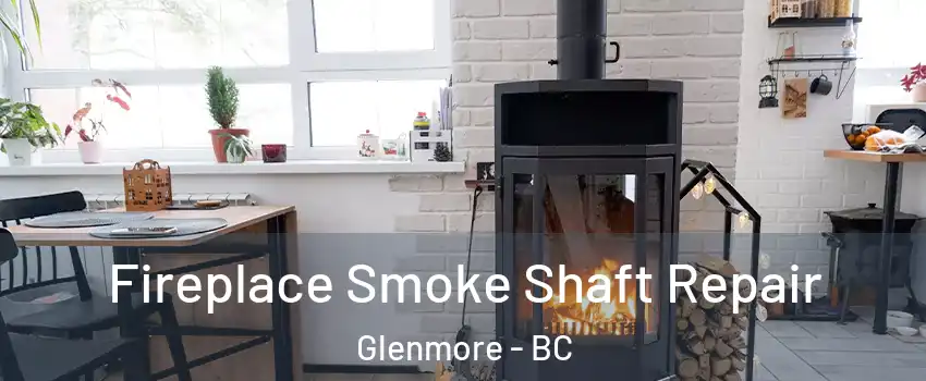  Fireplace Smoke Shaft Repair Glenmore - BC