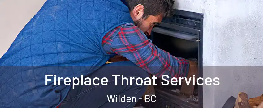  Fireplace Throat Services Wilden - BC