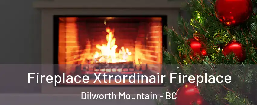 Fireplace Xtrordinair Fireplace Dilworth Mountain - BC