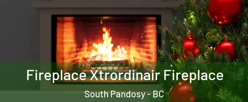 Fireplace Xtrordinair Fireplace South Pandosy - BC