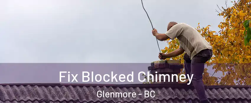  Fix Blocked Chimney Glenmore - BC