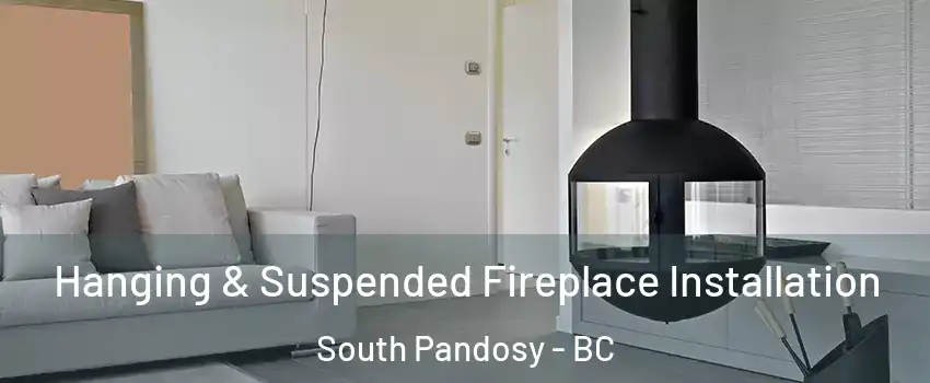 Hanging & Suspended Fireplace Installation South Pandosy - BC