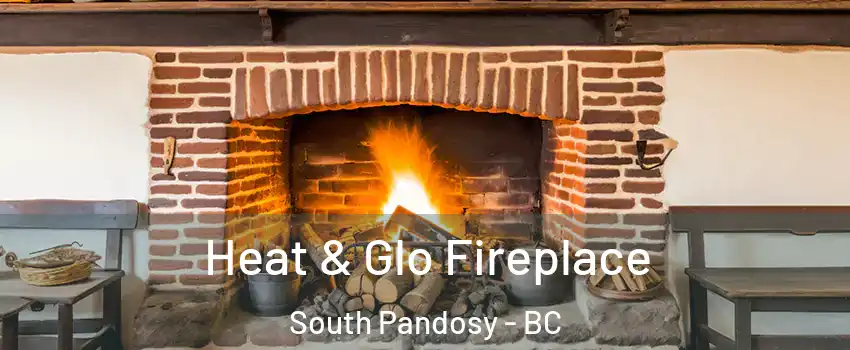  Heat & Glo Fireplace South Pandosy - BC