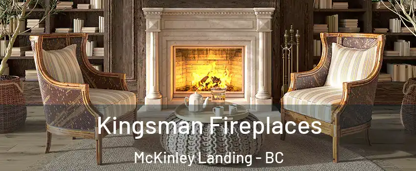  Kingsman Fireplaces McKinley Landing - BC