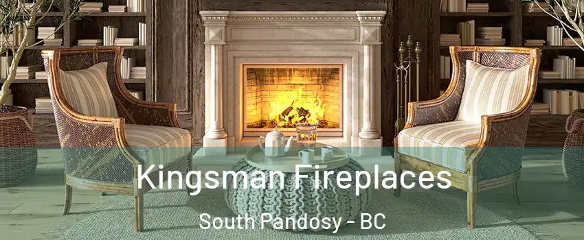  Kingsman Fireplaces South Pandosy - BC