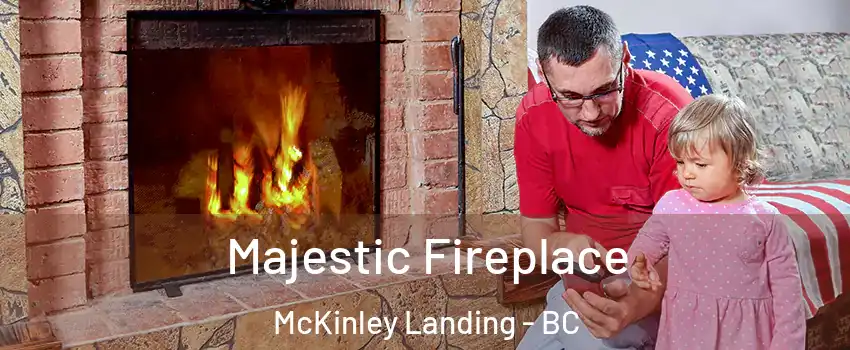  Majestic Fireplace McKinley Landing - BC