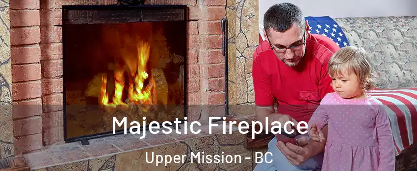  Majestic Fireplace Upper Mission - BC