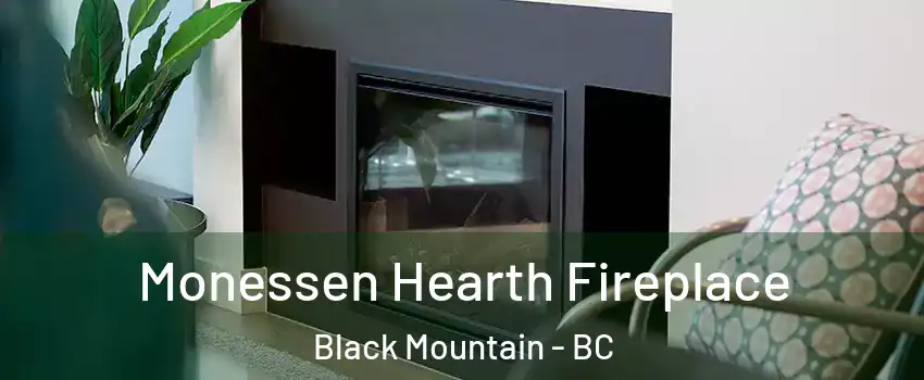  Monessen Hearth Fireplace Black Mountain - BC