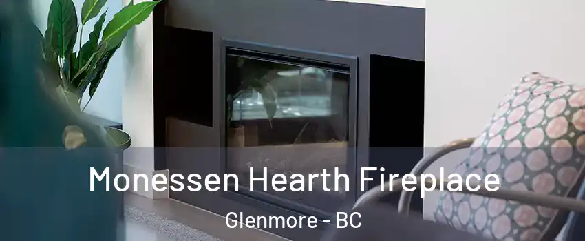  Monessen Hearth Fireplace Glenmore - BC