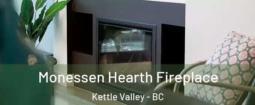  Monessen Hearth Fireplace Kettle Valley - BC