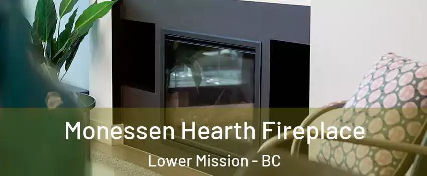  Monessen Hearth Fireplace Lower Mission - BC