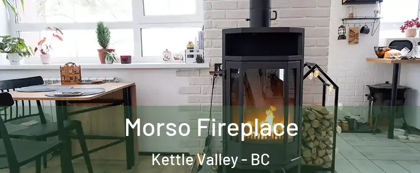  Morso Fireplace Kettle Valley - BC