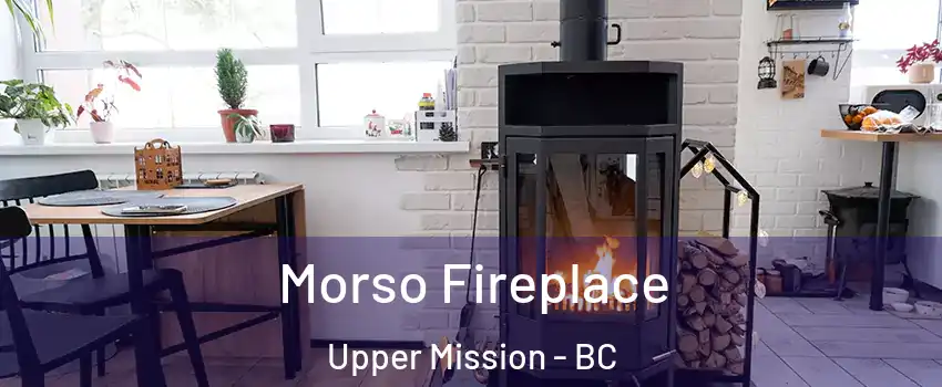  Morso Fireplace Upper Mission - BC