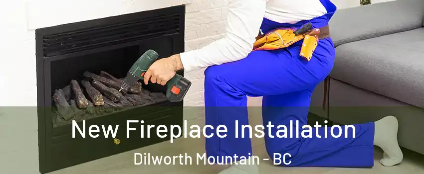 New Fireplace Installation Dilworth Mountain - BC