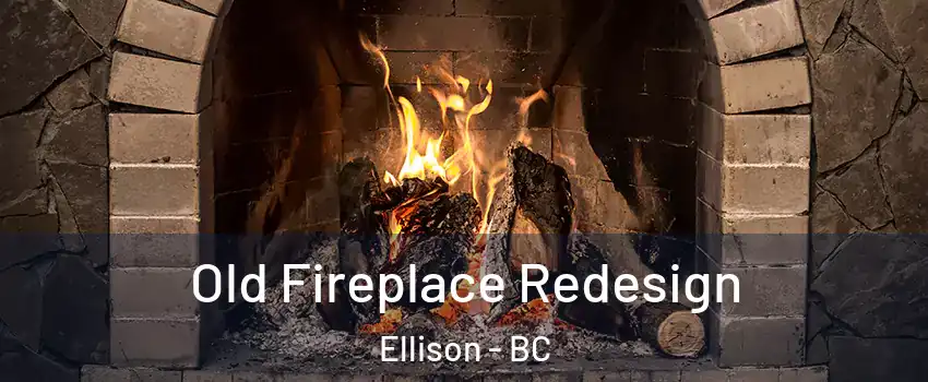  Old Fireplace Redesign Ellison - BC