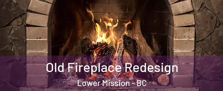  Old Fireplace Redesign Lower Mission - BC