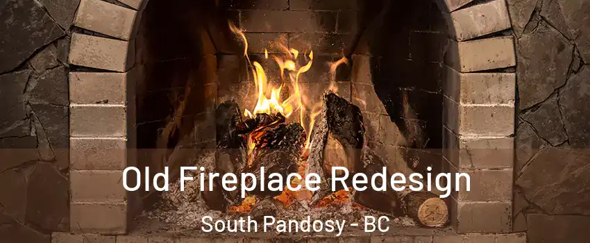  Old Fireplace Redesign South Pandosy - BC