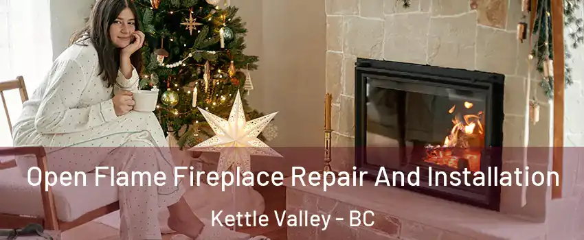  Open Flame Fireplace Repair And Installation Kettle Valley - BC