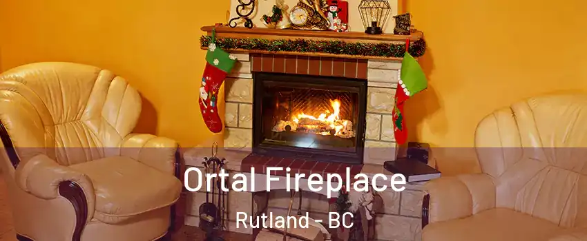 Ortal Fireplace Rutland - BC