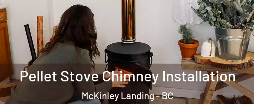  Pellet Stove Chimney Installation McKinley Landing - BC