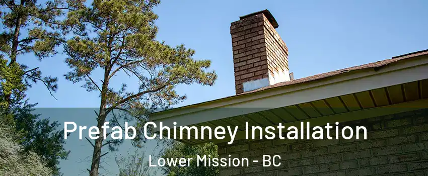  Prefab Chimney Installation Lower Mission - BC