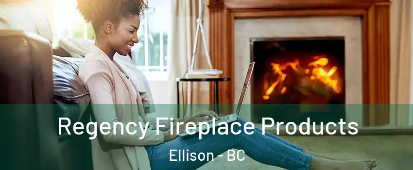  Regency Fireplace Products Ellison - BC