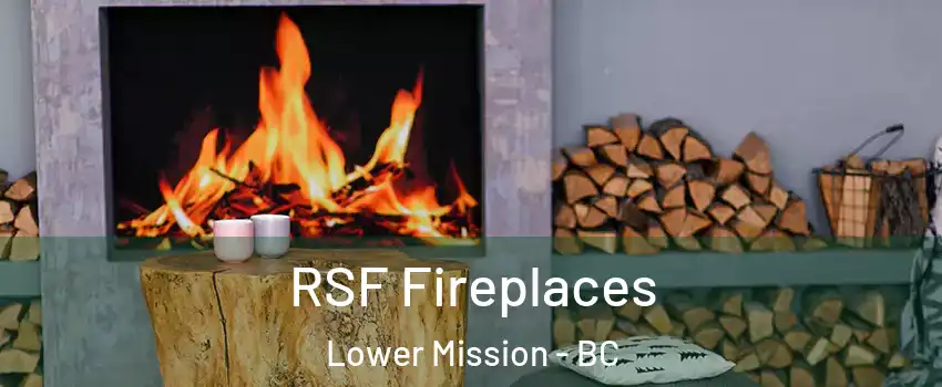  RSF Fireplaces Lower Mission - BC