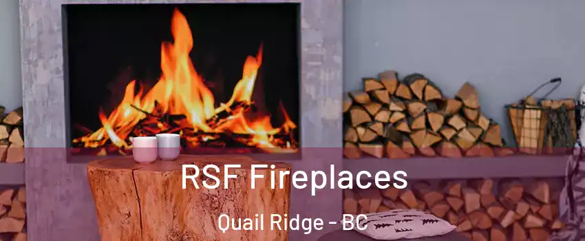  RSF Fireplaces Quail Ridge - BC