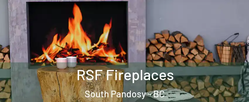  RSF Fireplaces South Pandosy - BC