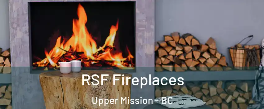  RSF Fireplaces Upper Mission - BC