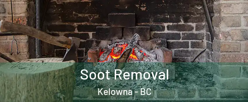  Soot Removal Kelowna - BC