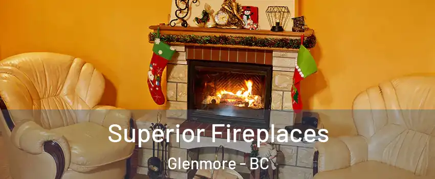 Superior Fireplaces Glenmore - BC