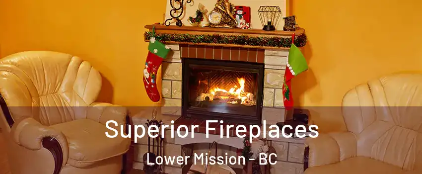  Superior Fireplaces Lower Mission - BC