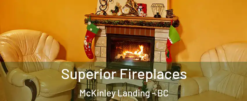  Superior Fireplaces McKinley Landing - BC