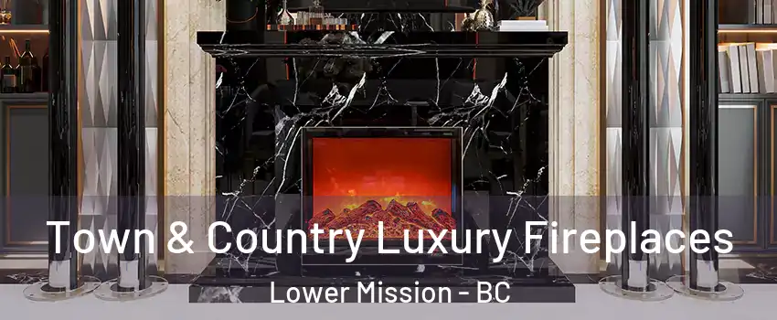  Town & Country Luxury Fireplaces Lower Mission - BC