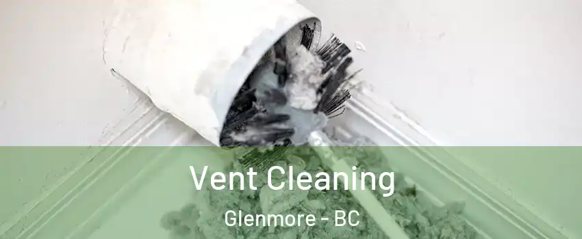  Vent Cleaning Glenmore - BC