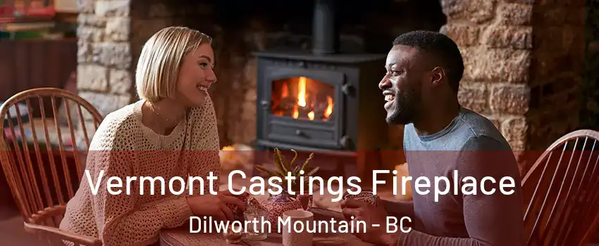  Vermont Castings Fireplace Dilworth Mountain - BC