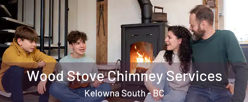  Wood Stove Chimney Services Kelowna South - BC