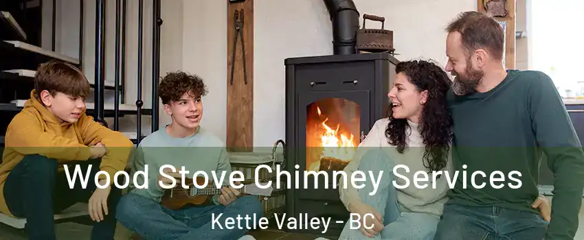 Wood Stove Chimney Services Kettle Valley - BC