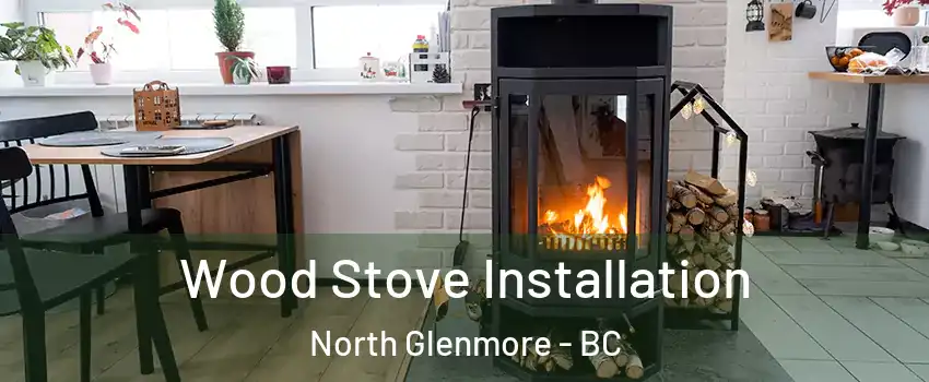  Wood Stove Installation North Glenmore - BC