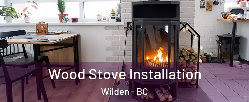  Wood Stove Installation Wilden - BC