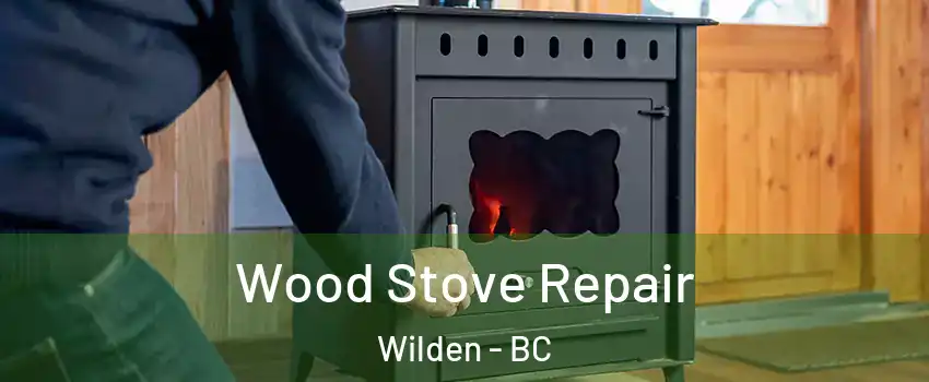 Wood Stove Repair Wilden - BC